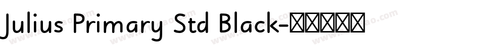 Julius Primary Std Black字体转换